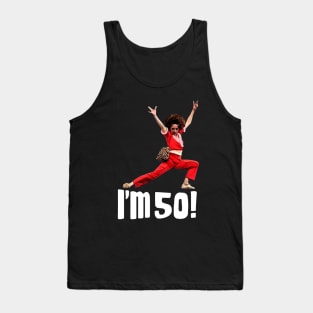 sally o'malley I'm 50 Tank Top